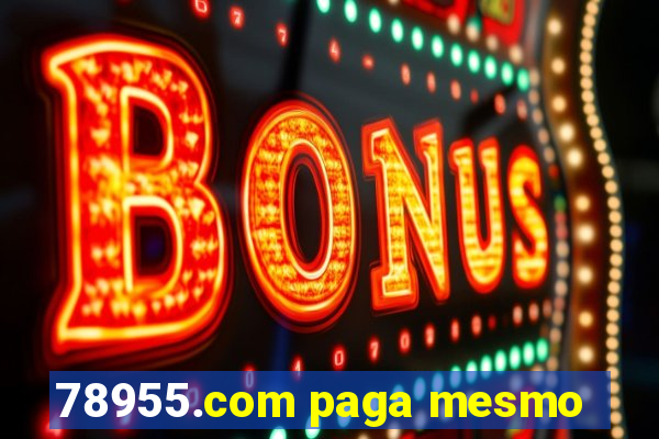 78955.com paga mesmo